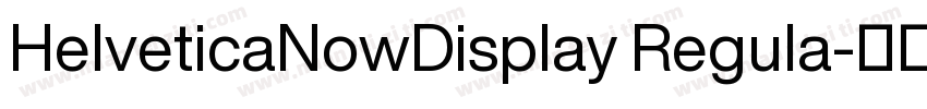 HelveticaNowDisplay Regula字体转换